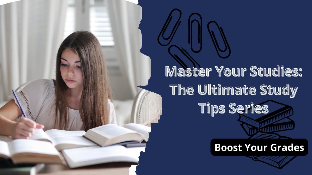 Master Your Studies The Ultimate Study Tips Series YouTube