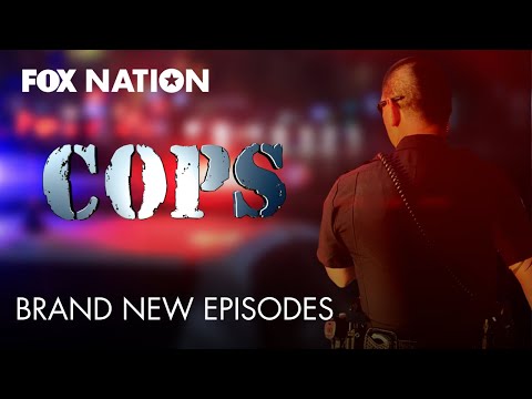 COPS Returns with New Episodes | Watch on Fox Nation