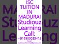 ISC TUITION IN MADURAI- CBSE, ICSE, NIOS, STATE BOARD- MATHS, SCIENCE, PHYSICS #Madurai #Tuition