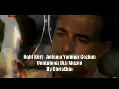 Unutulmaz- Halil Kurt - Aglama Yagmur Gözlüm Orginal Klip __ HQ