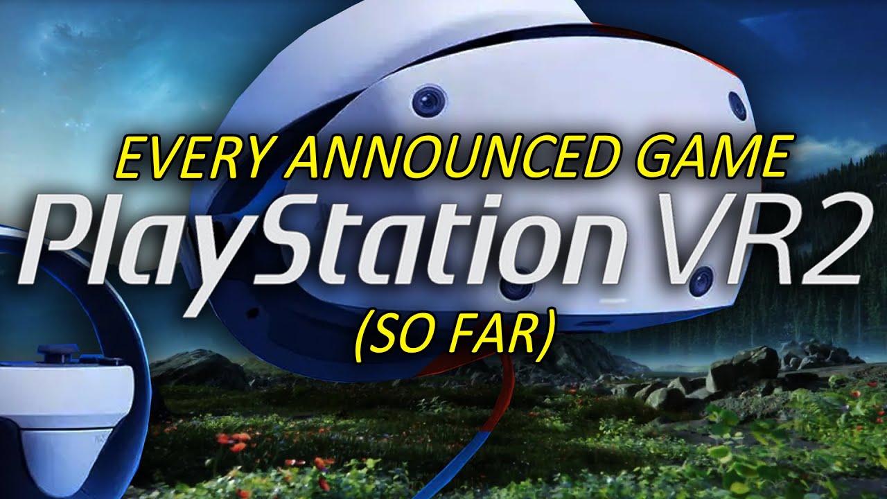 Here's every game announced for the PlayStation VR2