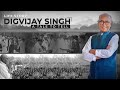 Digvijaya Singh: A tale to tell