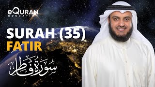 Surah Fatir - 35 سورة فاطر | Mishary Rashid Alafasy | @equraneducation