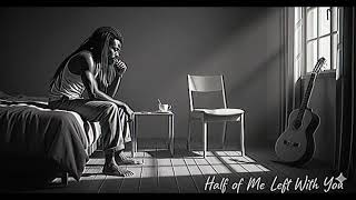 Half of Me Left With You – Babylon Still Burn