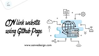 How to create CDN link website using Github Page or Custom Domain