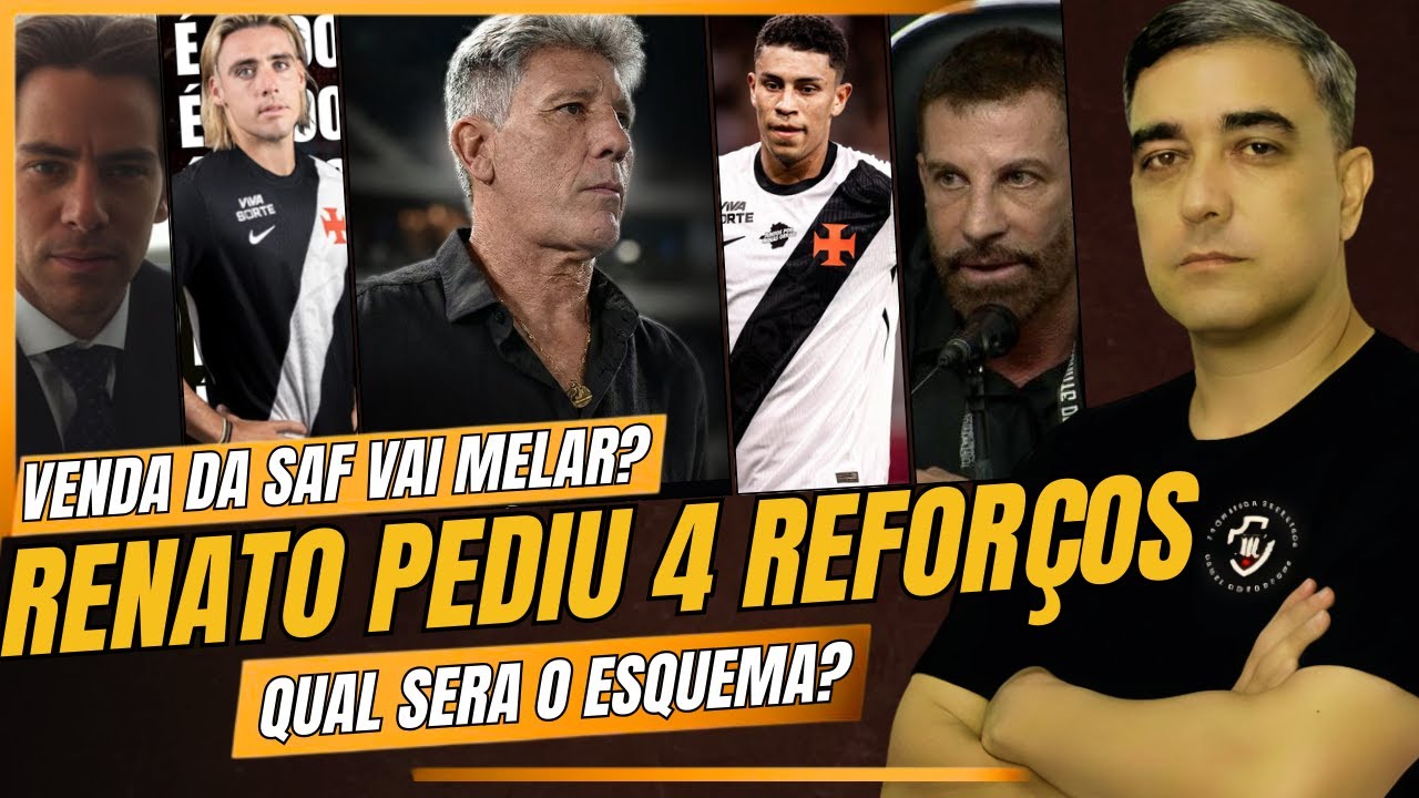 RENATO PEDIU 4 REFORÇOS - CASO SPINELLI - QUAL ESQUEMA RENATO VAI JOGAR - VENDA DA SAF VAI MELAR? E+