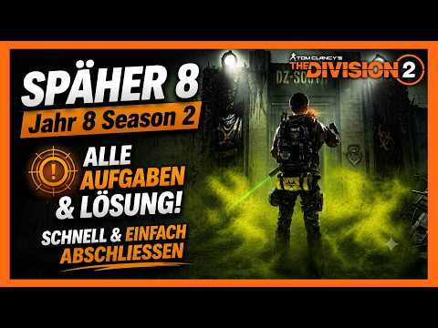 SPÄHER WOCHE 8 Jahr 8 Season 2 The Division 2 / The Division 2 Späher 8 Y8S2 /The Division 2 Deutsch