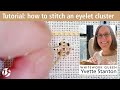 White Threads FlossTube 90 – Tutorial: how to work an eyelet cluster