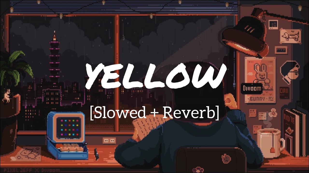 Yellow Coldplay (Slowed + reverb) YouTube