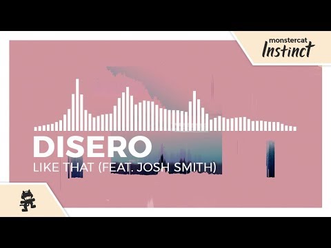 Disero - Like That (feat. Josh Smith) [Monstercat Release]