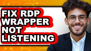 How To Fix Rdp Wrapper Not Listening - Easy Guide