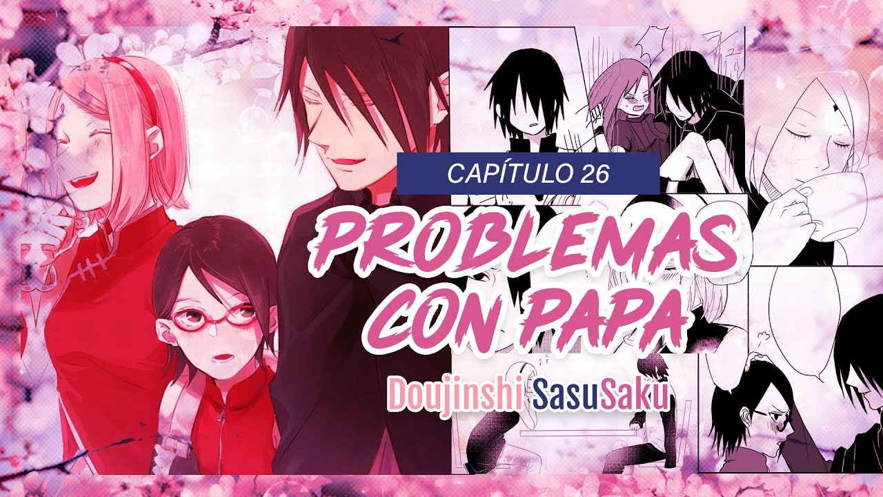Capítulo 26: Sarada y Sasuke tienen una discusión [Doujinshi SasuSaku]