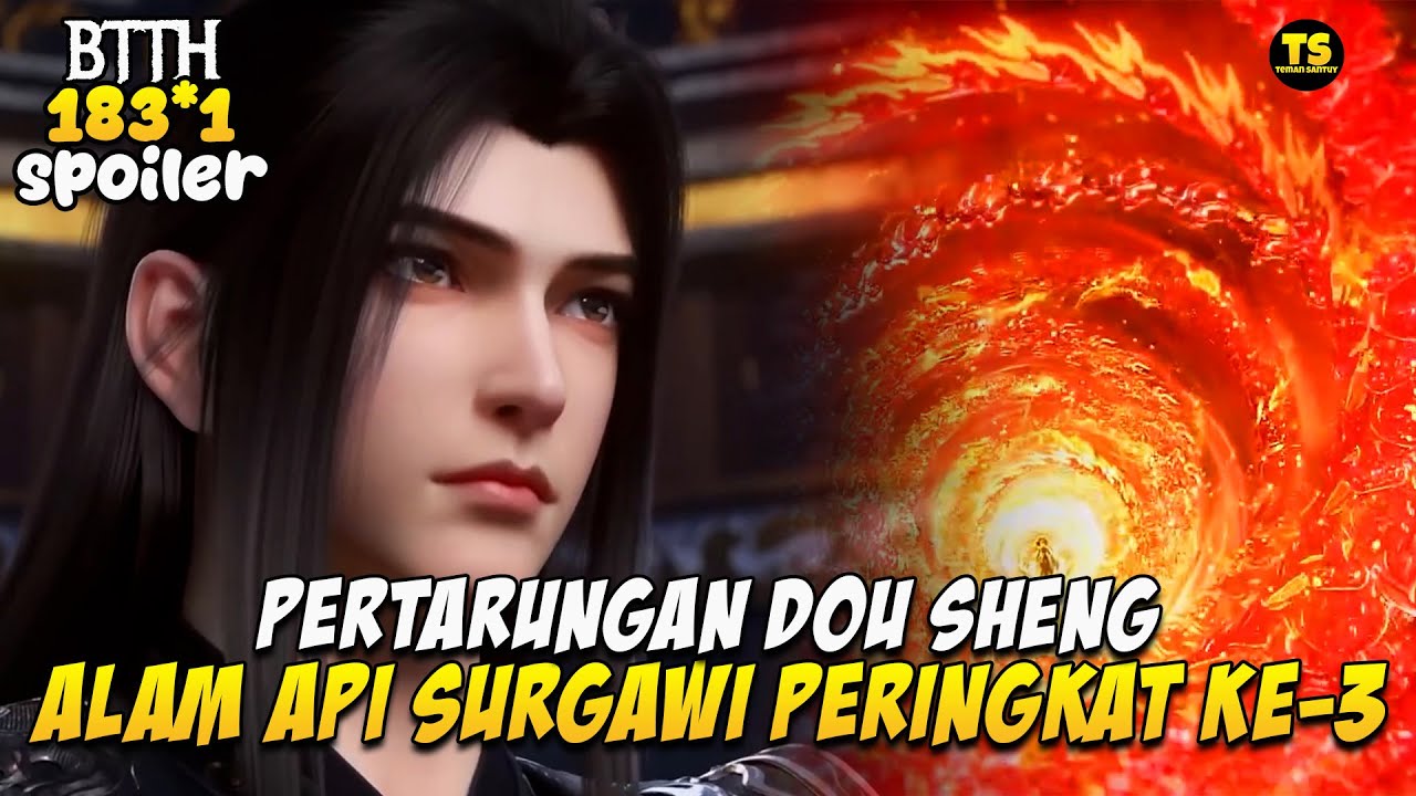 BTTH SEASON 5 EPISODE 183 SUB INDO - XIAO YAN ALAM API SURGAWI PERINGKAT KE 3