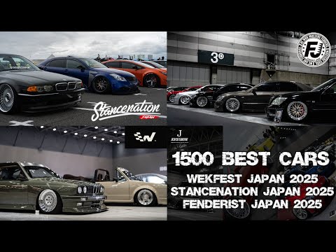 1500 best Cars Wekfest vs Stancenation vs fenderist Japan 2025