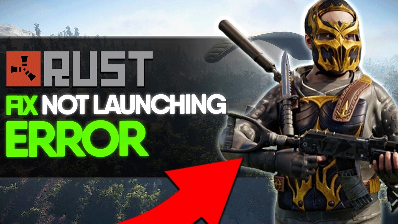 How to Fix Rust Not Launching on PC (2026 Guide)