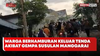 Warga Berhamburan Keluar Tenda Akibat Gempa Susulan Manggarai #beritasatu