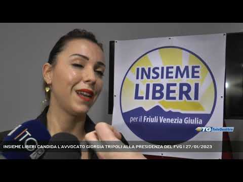 INSIEME LIBERI CANDIDA L'AVVOCATO GIORGIA TRIPOLI ALLA PRESIDENZA DEL FVG | 27/01/2023