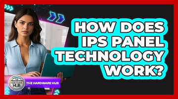 How Does IPS Panel Technology Work? - The Hardware Hub