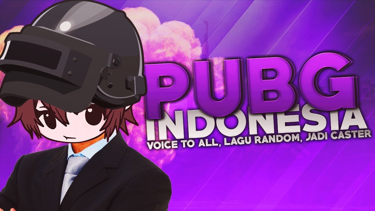 PUBG Indonesia Voice To All Lagu Random Jadi Caster