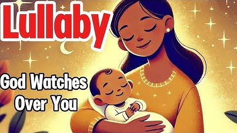 Thumbnail of God Watches Over You - Lullaby | Gentle Sleep Song for Babies!