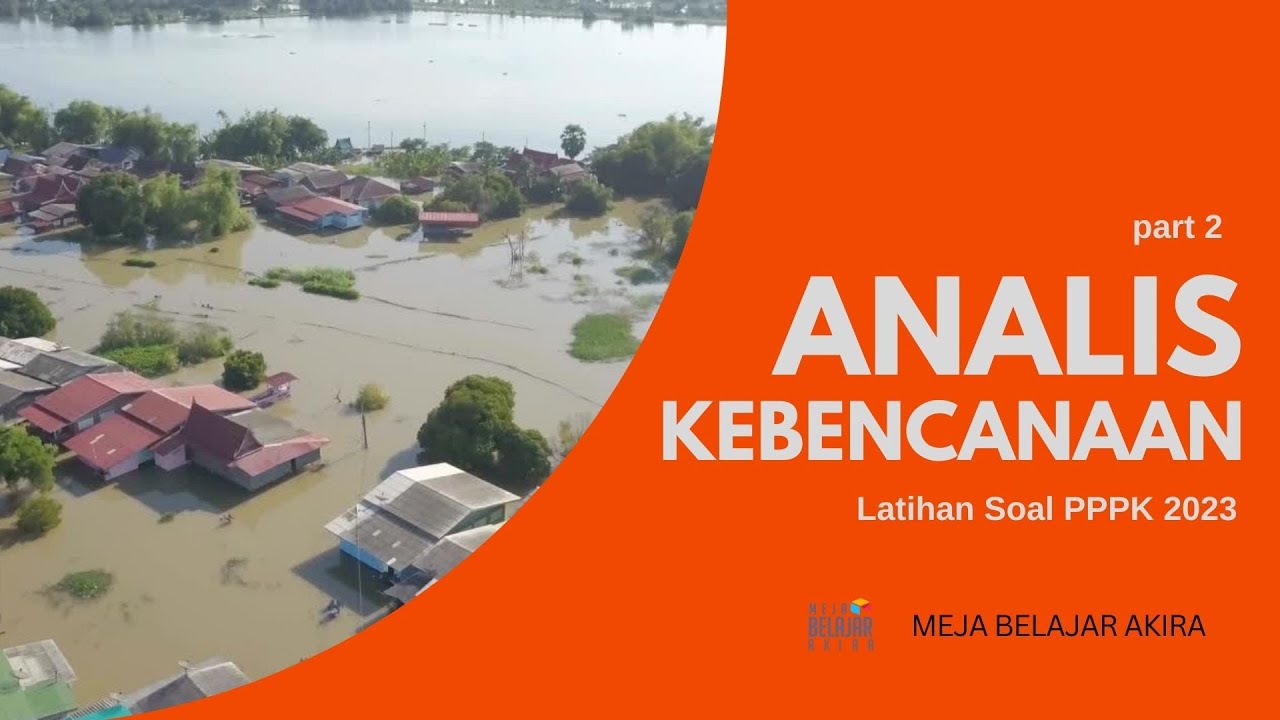 [Part 2] ANALIS KEBENCANAAN AHLI PERTAMA 2023