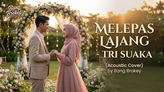 Maukah Kau Menjadi Tulang Rusukku? | Melepas Lajang - Tri Suaka (Cover Duet Akustik) Bang Brokey