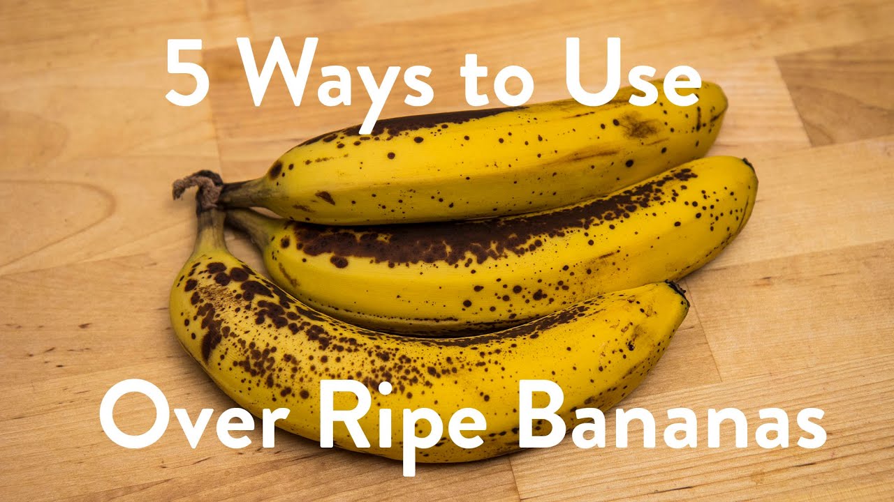 Eat 5 Ways To Eat Over Ripe Bananas Youtube