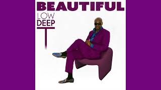 Low Deep T  Beautiful (Ext Afro Banger Remix) Resimi