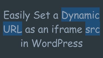 Easily Set a Dynamic URL as an iframe src in WordPress