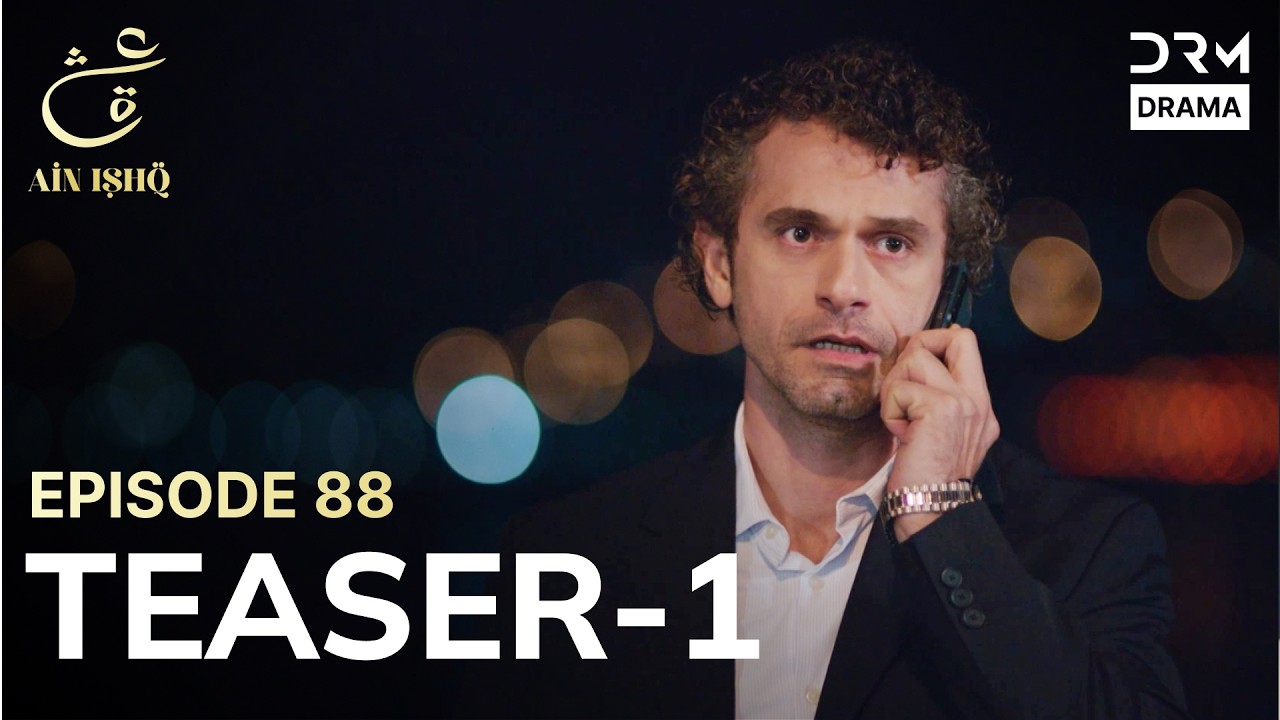 Turkish Drama In Urdu | Ain Ishq | One Love | Teaser 1 Episode 88 | UD2O