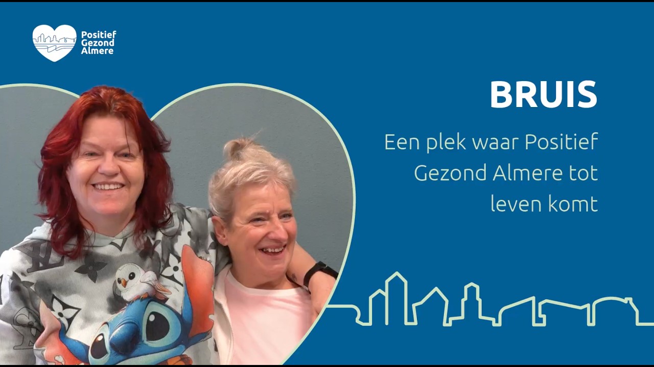 BRUIS: Een plek waar Positief Gezond Almere tot leven komt