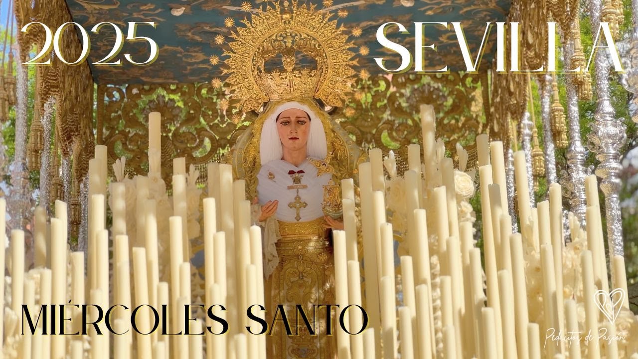 Semana Santa Sevilla 2025 (MIÉRCOLES SANTO)