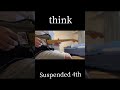 ニュアンスがむずすぎる リベンジします #suspended4th #think #サス4 #弾いてみた #guitar