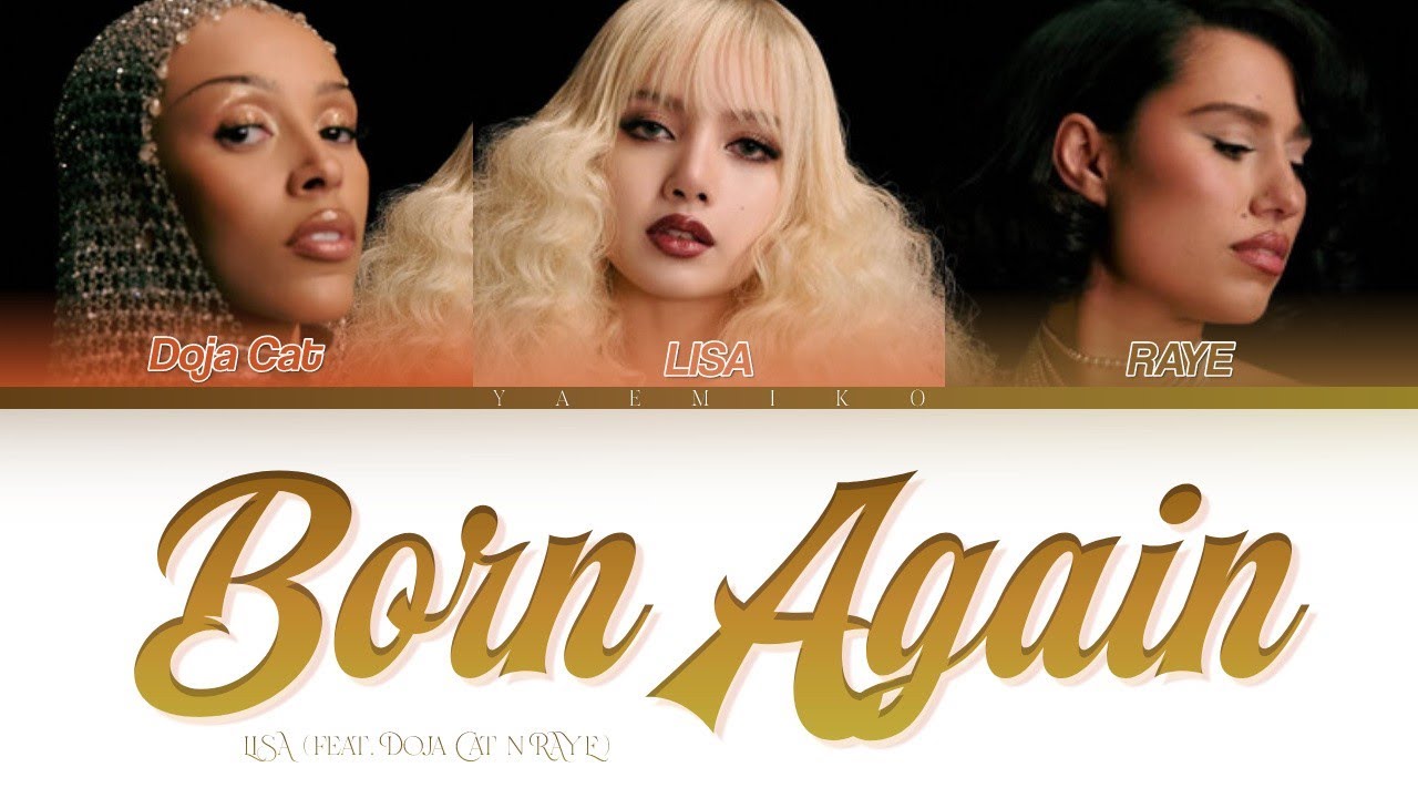 LISA - 'Born Again' (feat. Doja Cat n RAYE) | Color Coded Lyrics - YouTube