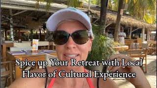 Spice up your retreat with local flavor of cultural experience!