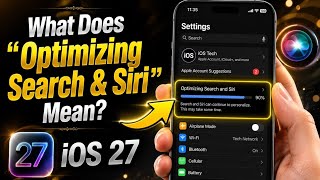 What Is Optimizing Search and Siri on iOS 27 | explained step by step