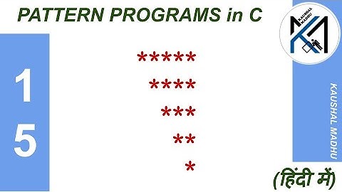C Program to Display Pattern-15 in Hindi | Kaushal Madhu