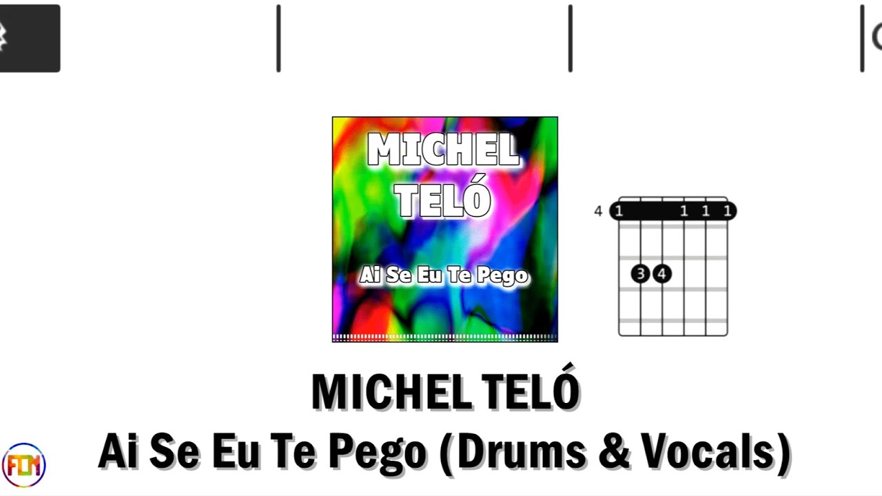MICHEL TELÓ Ai Se Eu Te Pego DRUMS & VOCALS FCN GUITAR CHORDS & LYRICS