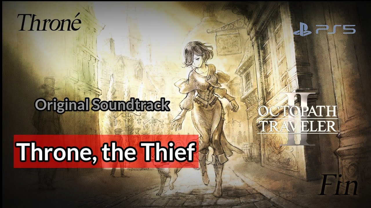 [OST] Throne, the Thief | Octopath Traveler 2