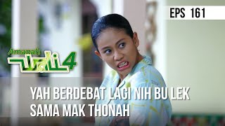 AMANAH WALI 4 - Yah Berdebat Lagi nih Bu lek Sama Mak Thonah | EPS 161