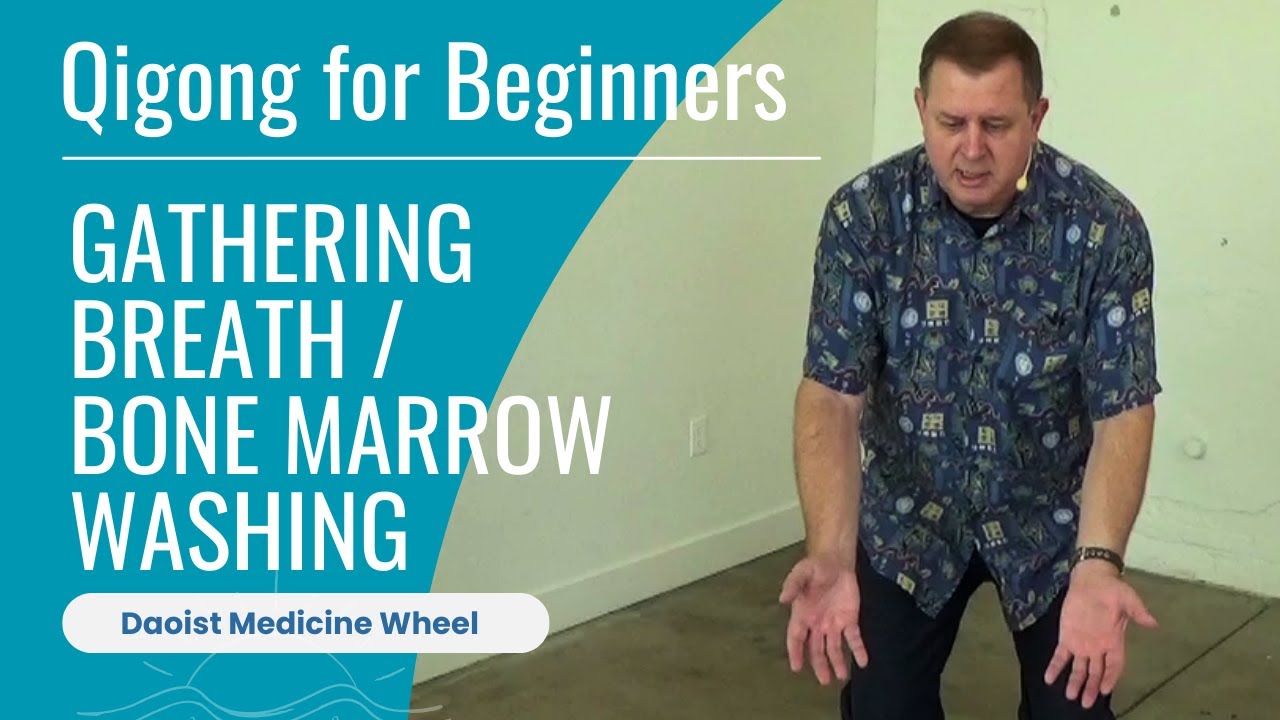 Qigong for Beginners. Gathering Breath part of Daoist Bone Marrow Washing and Medicine Wheel