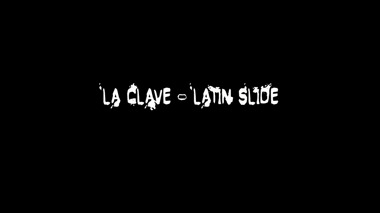 La Clave Latin Slide YouTube