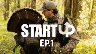 Start Up Turkey Hunting | Episode 1