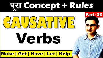Causative Verbs in English- Make, Have, Get, Let and Help || Complete English Grammar YET || Part-32