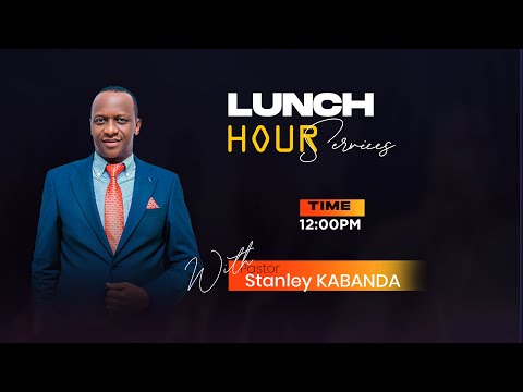 MONDAY LUNCH HOUR SERVICE 24 11 2025 Pr Stanley KABANDA Pr Anitha GAKUMBA MONDAY LUNCH HOUR SERVICE 24 11 2025 Pr Stanley KABANDA Pr Anitha GAKUMBA