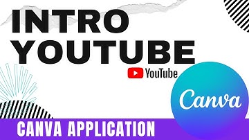 INTRO YOUTUBE TUTORIAL ON CANVA APPLICATION | CARA Membuat INTRO YOUTUBE