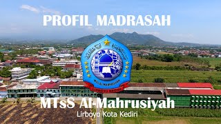 PROFIL MTsS AL-MAHRUSIYAH LIRBOYO KOTA KEDIRI