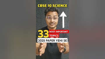 CBSE Class 10 2025 Science | Most Important Topics #cbseboards2025 #cbseclass10 #abhisheksir