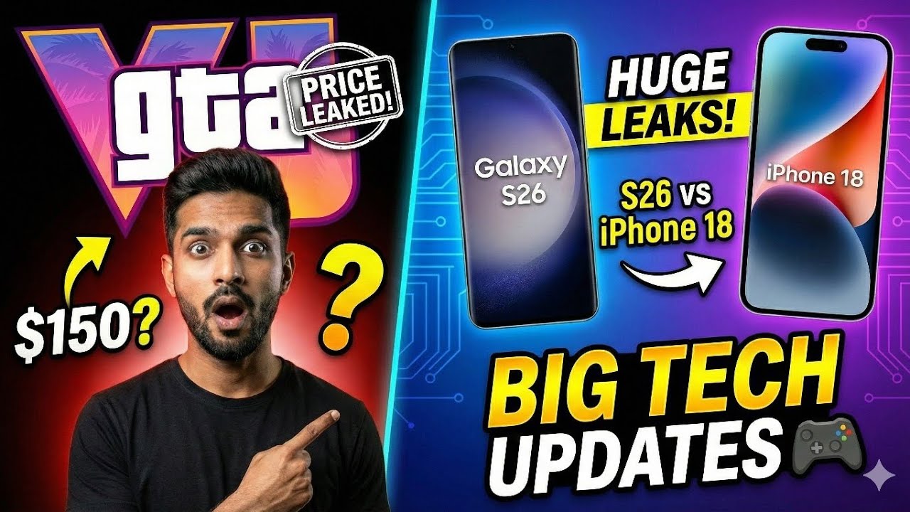 GTA 6 Price Leaked 🎮 | Galaxy S26, iPhone 18 & Big Tech Updates 