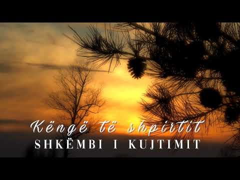 Kenge te Shpirtit - Shkembi i Kujtimit (Official Audio)